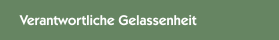 Verantwortliche Gelassenheit